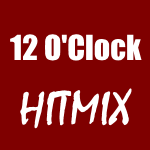 12 OCLOCK HITMIX